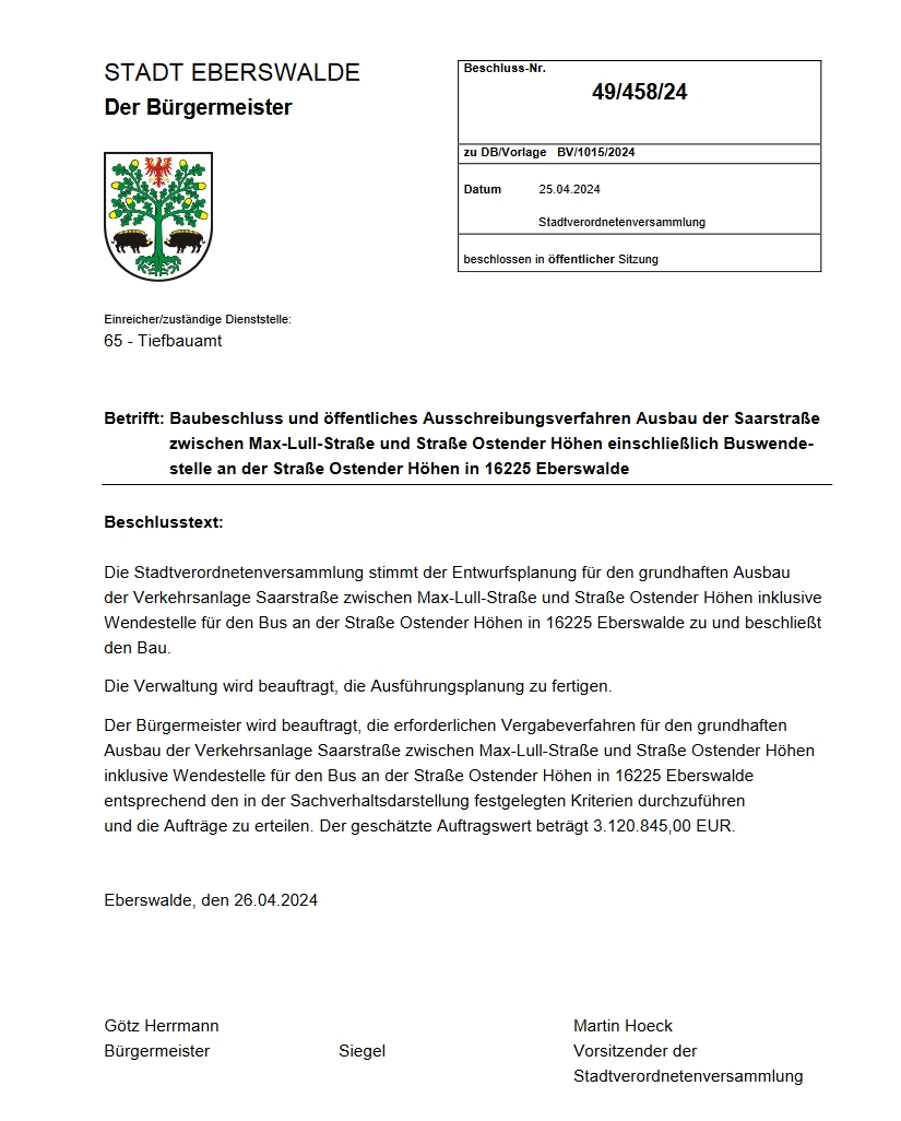 Baubeschluss und 
öffentliches Ausschreibungsverfahren Ausbau der Saarstraße zwischen Max-Lull-Straße und Straße Ostender Höhen 
einschließlich Buswendestelle an der Straße Ostender Höhen in 16225 Eberswalde.